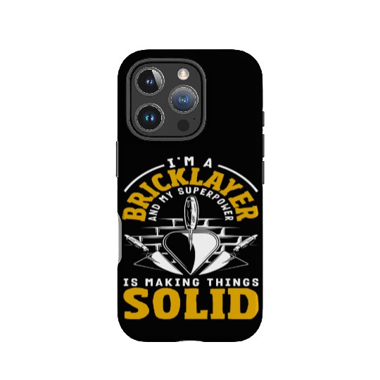 Bricklayer Superpower Making Things Solid IPhone Cases