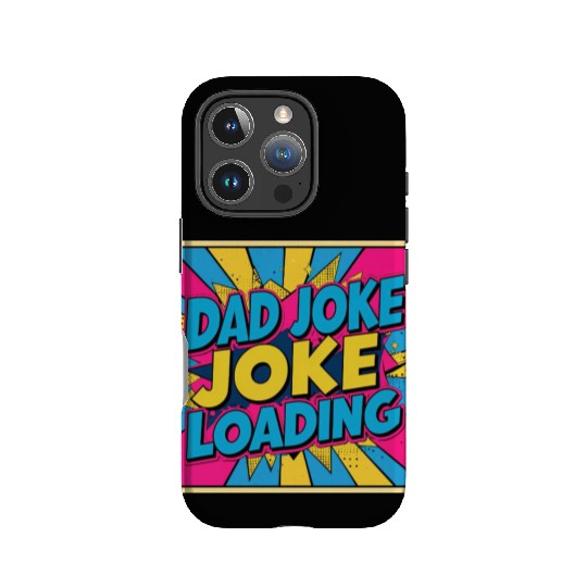 Dad Joke Loading IPhone Cases