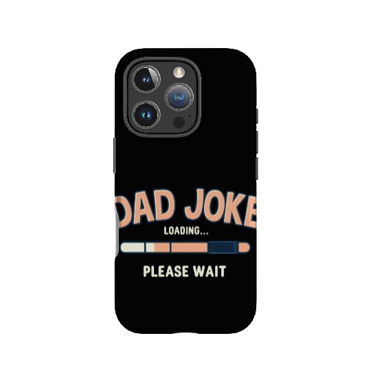 Funny "Dad Joke Loading..."– Classic Dad Humor IPhone Cases
