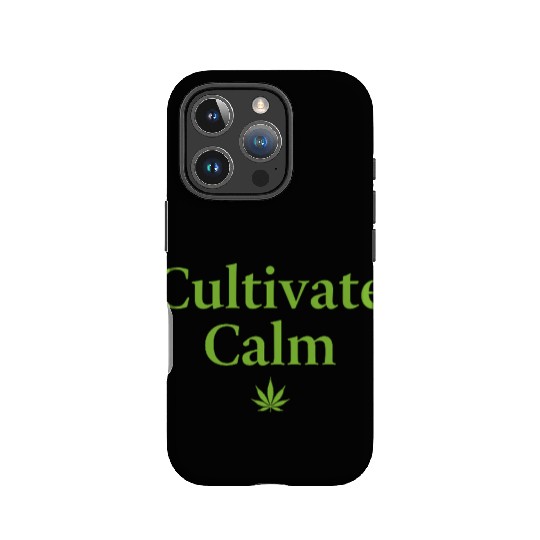 Cultivate Calm Hemp Cannabis Saying IPhone Cases