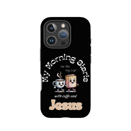 My Morning Starts with coffee and Jesus IPhone Cases