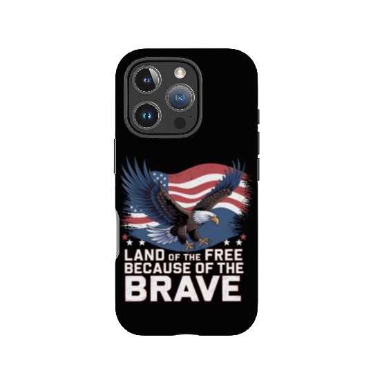 Land of the Free Because of the Brave IPhone Cases
