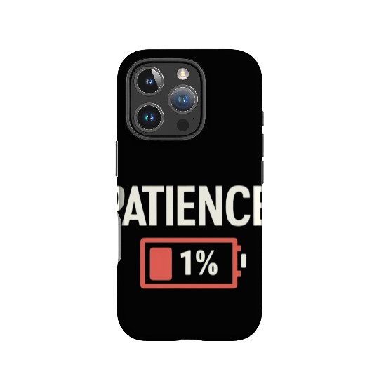 Patience: 1% Remaining – Battery of Sanity Drained IPhone Cases