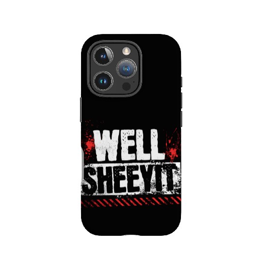 Funny Well Sheeyit IPhone Cases