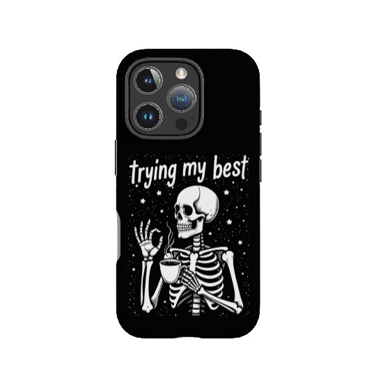 Trying My Best Funny Skeleton Coffee Halloween IPhone Cases