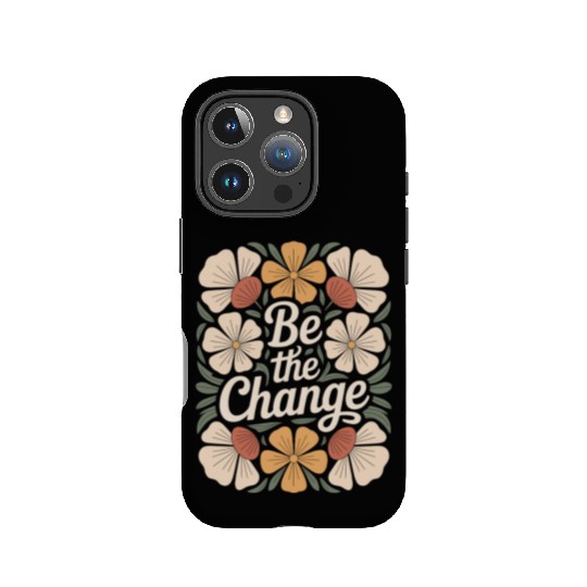 Be The Change Boho Flower Vintage Motivational IPhone Cases