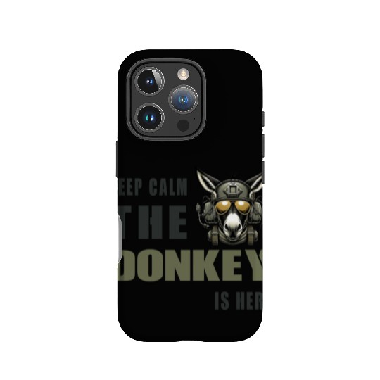 Keep Calm, The Donkey Is There - Military IPhone Cases