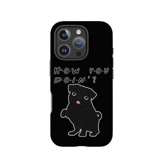 How You Doin’? Black Pug – Funny Friends TV Show IPhone Cases