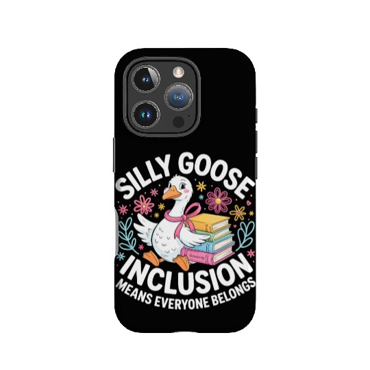 Funny Silly Goose Inclusion Means Everyone Belongs IPhone Cases