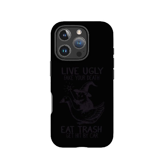 Live Ugly Fake Your Death Eat Trash IPhone Cases – Funny