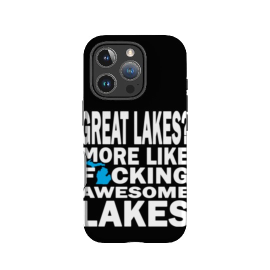 Funny Great Lakes Awesome Humor Apparel Clothing IPhone Cases
