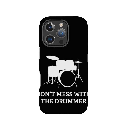 Don't Mess With The Drummer IPhone Cases