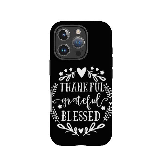 Thankful Grateful Blessed IPhone Cases