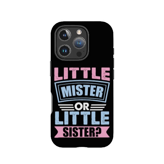 Little Mister Or Little Sister | Gender Reveal IPhone Cases