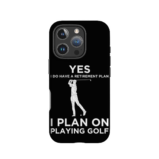 YES I DO HAVE A RETIREMENT PLAN GOLF IPhone Cases