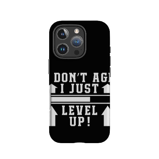 I Don't Age I Level Up IPhone Cases