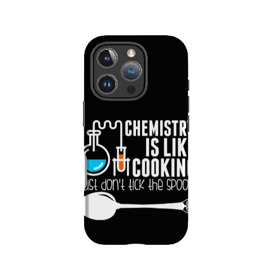 Chemistry Is Like Cooking IPhone Cases