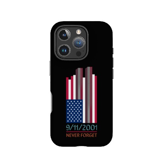 9-11-2001 We Will Never Forget - Patriot Day IPhone Cases