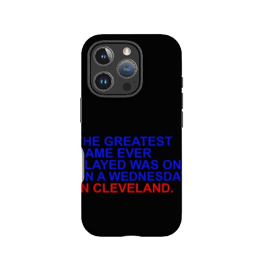 THE GREATEST GAME EVER PLAYED WAS ON A WEDNESDAY IPhone Cases