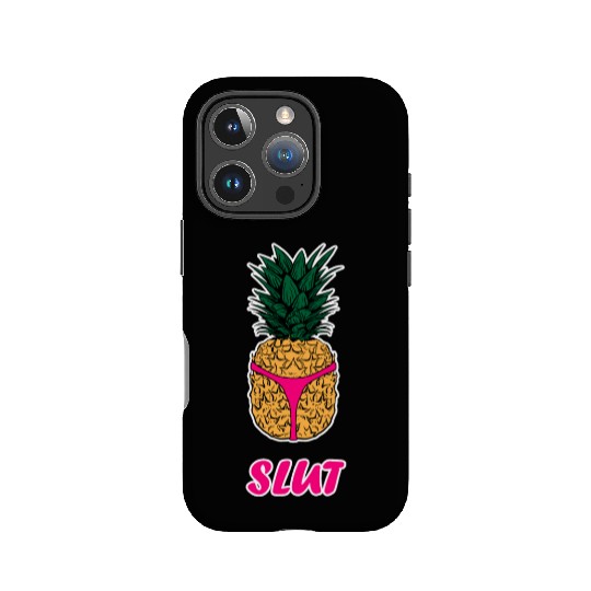 Pineapple Slut IPhone Cases Slutshirt Sexy Clothes IPhone Cases