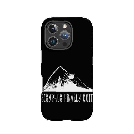 Sisyphus Finally Quit IPhone Cases Philosophy Geek Educat