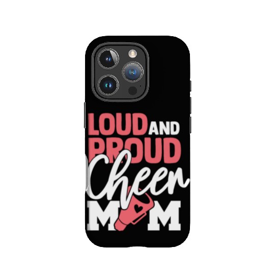 Cheer Mom Gift Loud and Proud Cheerleading Mom IPhone Cases
