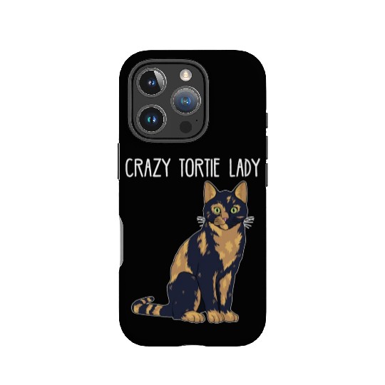 Crazy Tortie Lady Tortoise Shell Cat Owner graphic IPhone Cases