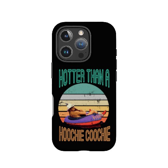 Hotter Than A Hoochie Coochie Muscle IPhone Cases |