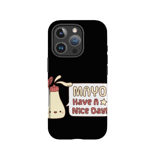 Mayo Have A Nice Day Cute Greeting Doodle IPhone Cases