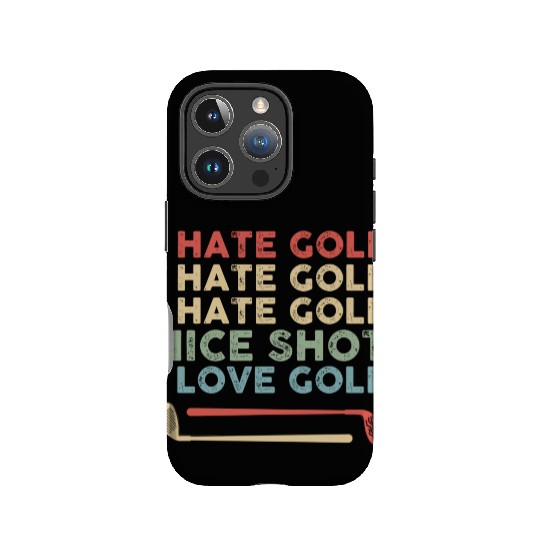 I Hate Golf Nice Shot I Love Golf IPhone Cases