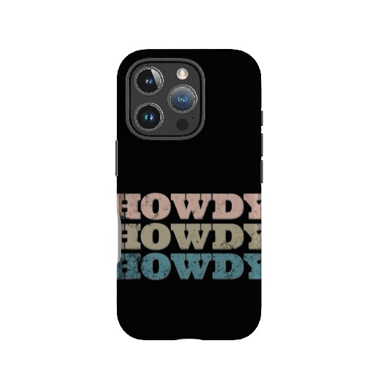 Howdy Western Cowboy Rodeo Country Southern Howdy IPhone Cases