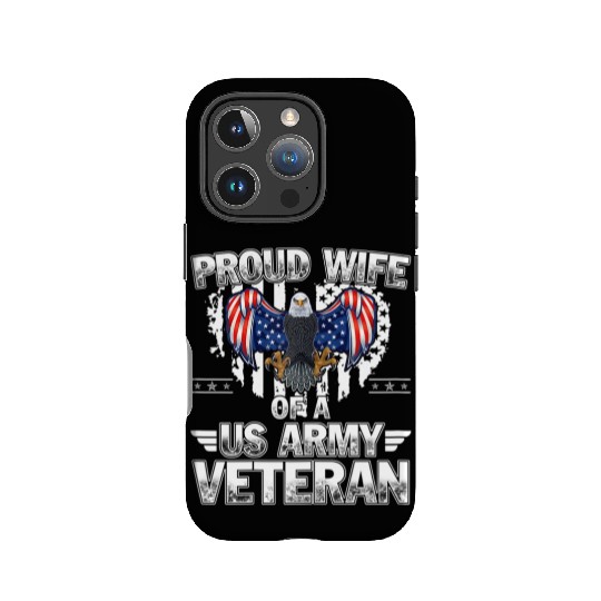 Proud Wife Of A US Army Veteran IPhone Cases