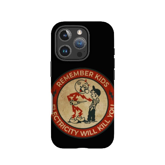 Warning Remember Kids Electricity Will Kill You IPhone Cases
