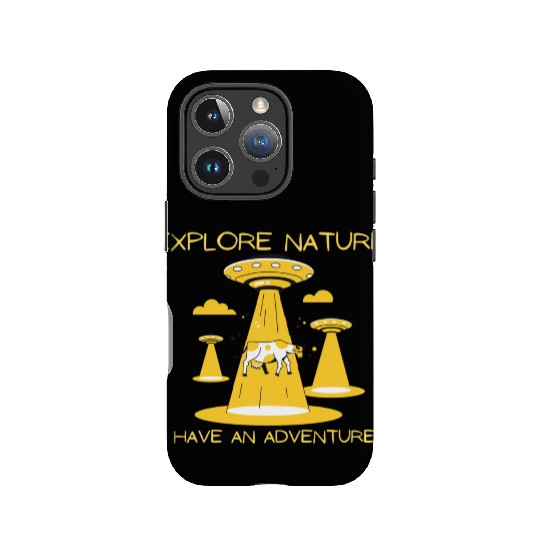 Explore Nature have an adventure UFO Alien IPhone Cases