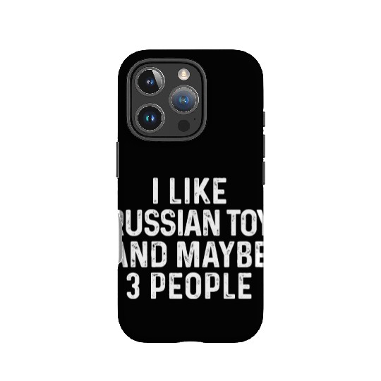 I Like Russian Toy And Maybe 3 People Dog Lover IPhone Cases