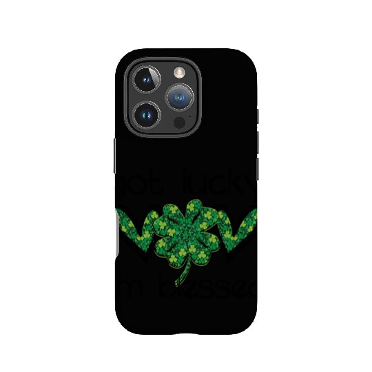 Not Lucky I'm Blessed Christian St. Patrick's Dayn IPhone Cases