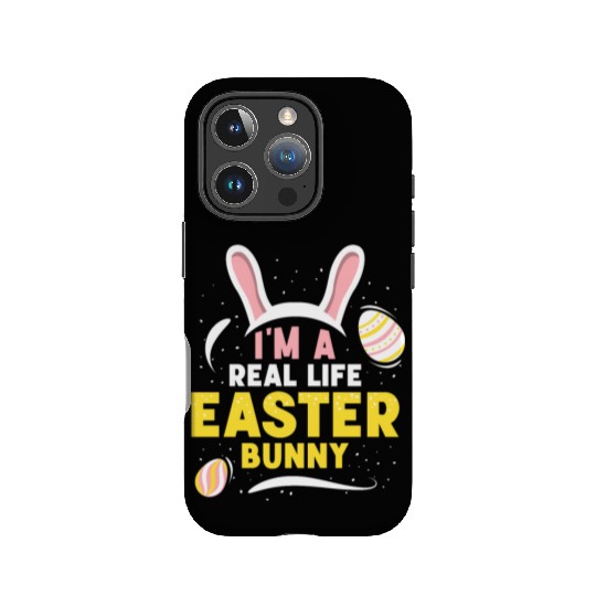 I'm A Real Life Easter Bunny Sayings Egg Happy IPhone Cases