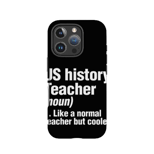 US History Teacher Like A Normal Teacher Only IPhone Cases