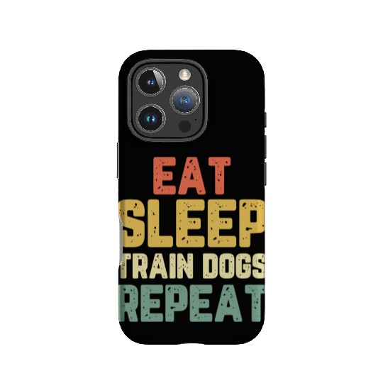 Eat Sleep Train Dogs Trainer Training Gift Vintage IPhone Cases