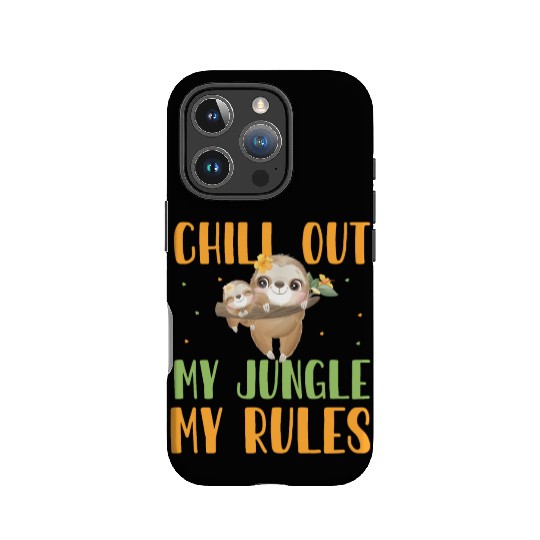 Sloth Jungle, Rule Chill Out My Jungle My Rules IPhone Cases