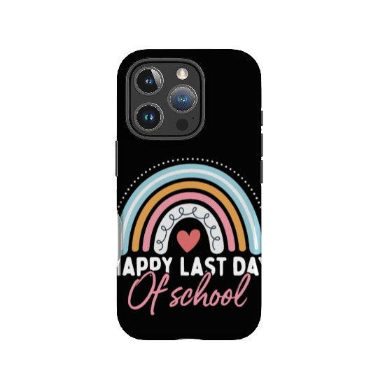 Happy Last Day School Teacher Student Graduation IPhone Cases