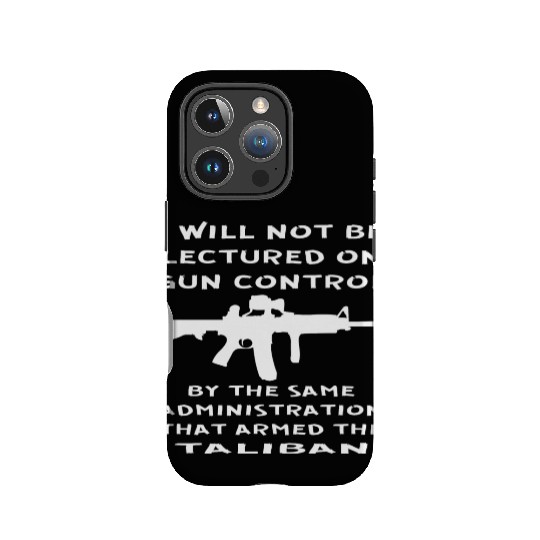 I Will Not Be Lectured On Gun Control By The Same IPhone Cases