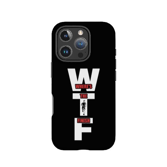 WTF Where's The Finish - Running Runner IPhone Cases