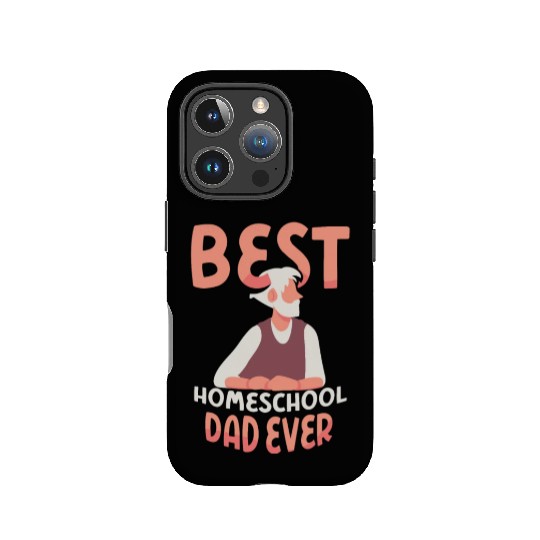 Best Homeschool Dad Ever Father Homeschooling IPhone Cases