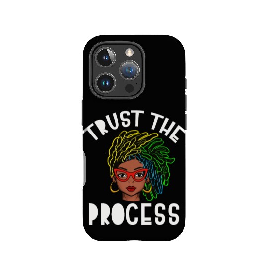 Naturally Loc's Trust The Process IPhone Cases
