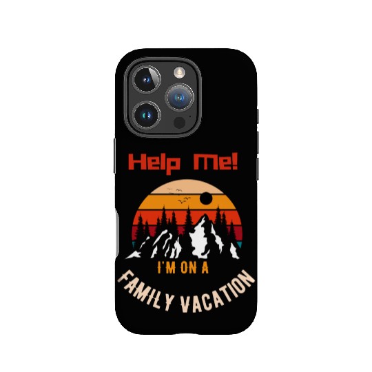 Help Me I m On A Family Vacation IPhone Cases