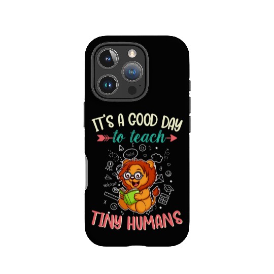 Good Day To Teach Tiny Humans Elementary Teacher IPhone Cases
