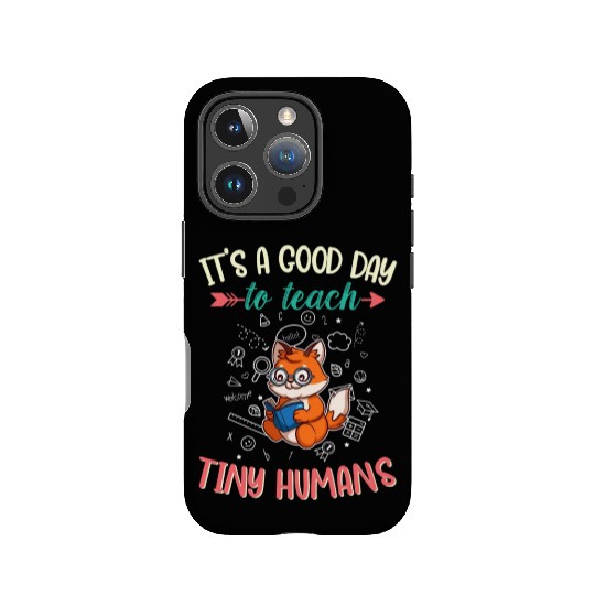 Good Day To Teach Tiny Humans Elementary Teacher IPhone Cases