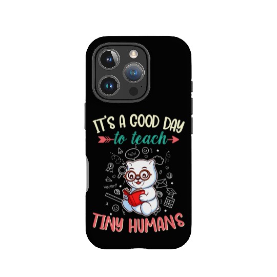 Good Day To Teach Tiny Humans Elementary Teacher IPhone Cases