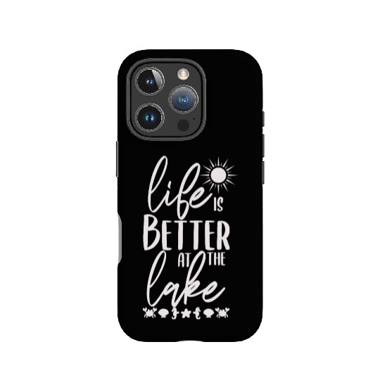 Life Is BetterAt The Lake - Lake Life IPhone Cases